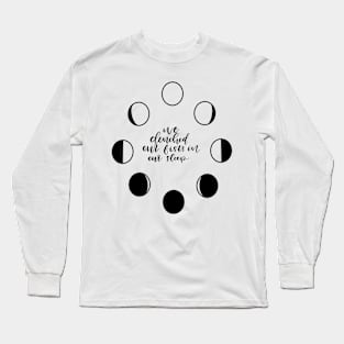 We Clenched Our Fists in Our Sleep Long Sleeve T-Shirt